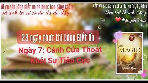The Magic Phép Màu. Ngày 7: Cánh Cửa Thoát Khỏi Sự Tiêu Cực
