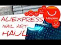 ALIEXPRESS NAIL ART HAUL | New Nail Haul | Affordable Cute Nail Items 💅 GLITTERS ON REPEAT