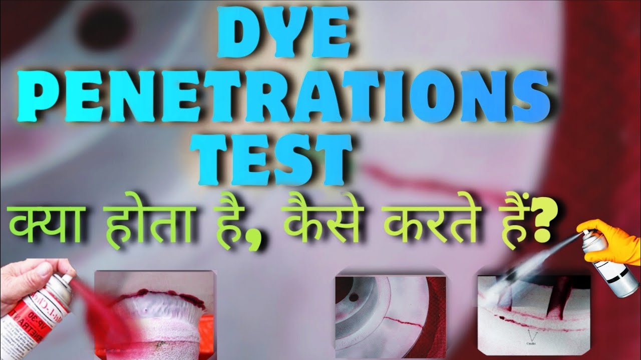 Dye Penetration Test Step-by-Step | DPT कैसे करते हैं? - YouTube
