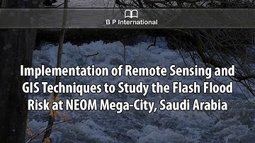 Implementation of Remote Sensing and GIS Techniques to Study the Flash Flood Risk at NEOM