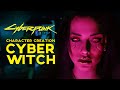 Cyberpunk 2077  cyber witch character creation