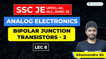 Analog Electronics | Lec 8 | Bipolar Junction Transistors -2 | SSC JE, UPPCL AE, NLC, DMRC JE Exam