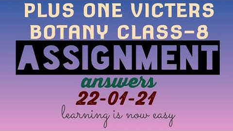 Plus one botany class-8 assignment answer 22-01-21(victers)