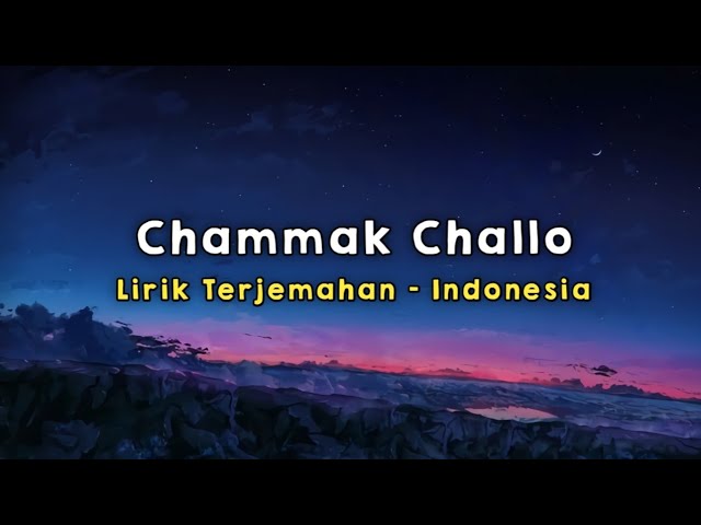 Chammak Challo | Ra.One | Lirik - Terjemahan Indonesia class=
