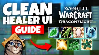 Healer UI \u0026 Addon Guide for Dragonflight Season 4