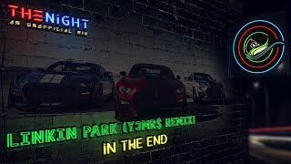 Linkin Park - In The End (Y3MR$ Remix) | BASS BOOSTED