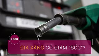 Giá xăng, dầu sẽ giảm "sốc" chưa từng có? | VTC Now