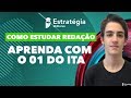 Como Estudar Redação - Aprenda com o 01 do ITA