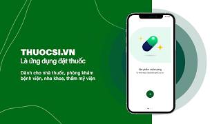 Ứng dụng đặt thuốc hàng đầu Việt Nam | Thuocsi.vn