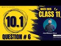 Class 11 Math Exericse 10.1 Question 6 Complete Solution Math class 11 new book 2025 | 1st Year Math