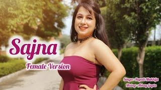 Sajna- Darshan Raval - Female Cover by Rupali Mukhija 