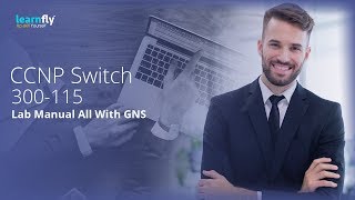 Ccnp Switch 300-115 Lab Manual All With Gns3-Patris Kousheshlearnfly