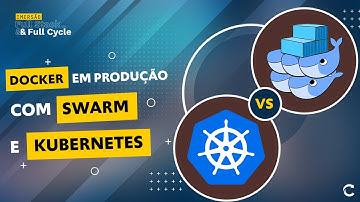 Docker em Produção com Swarm e Kubernetes
