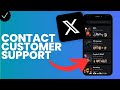 How to contact the customer support in X?