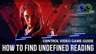 Control Undefined Readings Locations | Where To Find | Video Game Guide screenshot 4