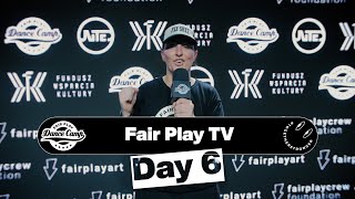 Fair Play Dance Camp 2021 | Day 6 [FAIR PLAY TV]