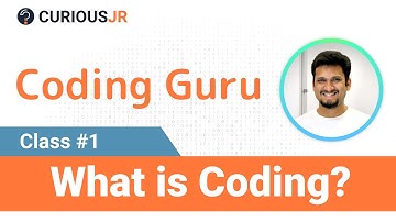 What is Coding | Coding Guru Class-1 | Coding for Kids on Mobile | CuriousJr