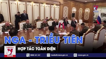 Nga khẳng định hợp tác toàn diện với Triều Tiên - Tin thế giới - VNEWS