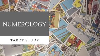 Tarot Study ~ Numerology