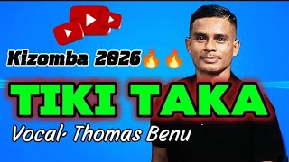 Lagu dansa Kizomba 2026 || TIKI TAKA || Cipt. Adeny Ucalalale || Vocal. Thomas Benu 💃💃