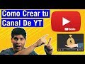 Como Crear Canal De Youtube 2019  ( Desde Cero) | Turorial Paso a Paso