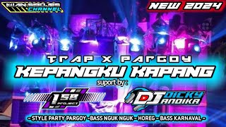 DJ KEPANGKU KAPANG - TRAP PARTY PARGOY - BASS NGUK NGUK - VIRAL CEK SOUND - IWAN SIBOJES