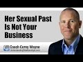 Her Sexual Past Is Not Your Business