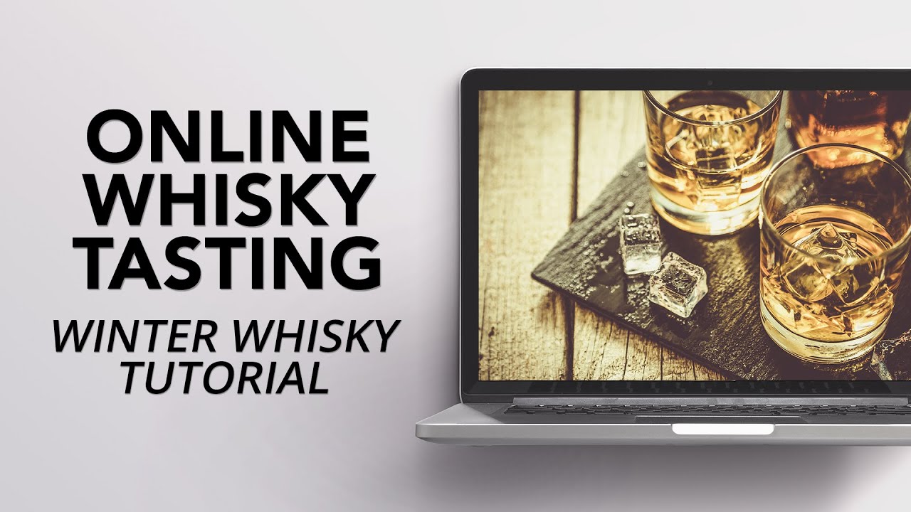 Online Whisky Tasting - Winter Whisky Tutorial