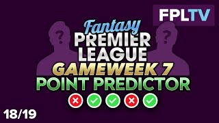 Point Predictor | FPL GAMEWEEK 7 | FANTASY PREMIER LEAGUE