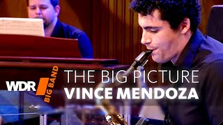 Винс Мендоза И Wdr Big Band - The Big Picture