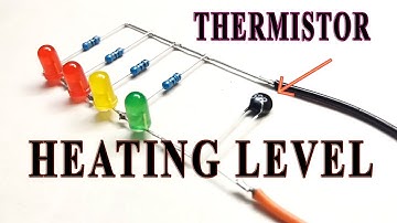 How To Make Heating Level using Thermistor ( NTC ) With LED / Simple Electronic Projects