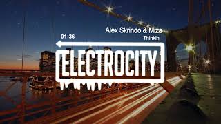 Alex Skrindo & Miza - Thinkin'