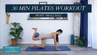30 min Pilates Workout (props: small ball)