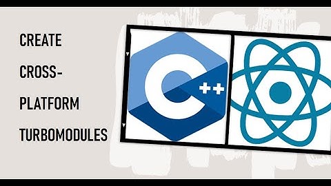 How to create Cross Platform TurboModules with C++ in React Native