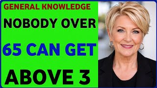 Nobody Over 65 Can Get Above 3 | General Knowledge Quiz Challenge 2026
