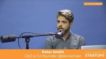 Blockchain CEO Peter Smith on digital currency arms race, monetary velocity, & bitcoin vs. Ethereum
