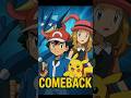 Ash Ketchum Is Back !