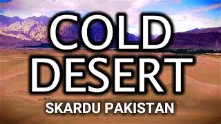 Cold Desert of Pakistan | Emigrafia