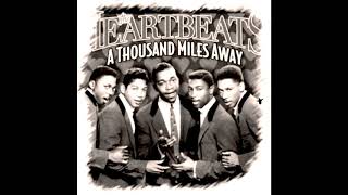 A Thousand Miles Away - The Heartbeats {Stereo}