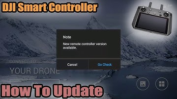 DJI Smart Controller: How To Update And Check Version