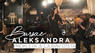 ALEKSANDRA BURSAC & BUCOLICI - PROKLETA JE LJUBAV OTETA (COVER)