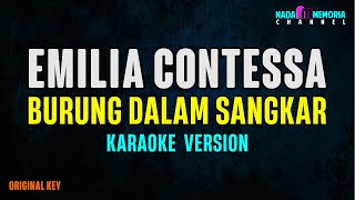 Emilia Contessa - Burung Dalam Sangkar (Karaoke Version)