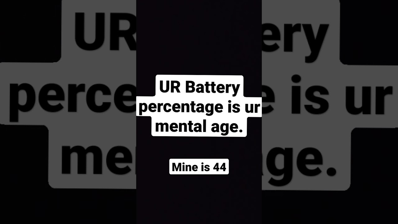 Whats ur mental age?