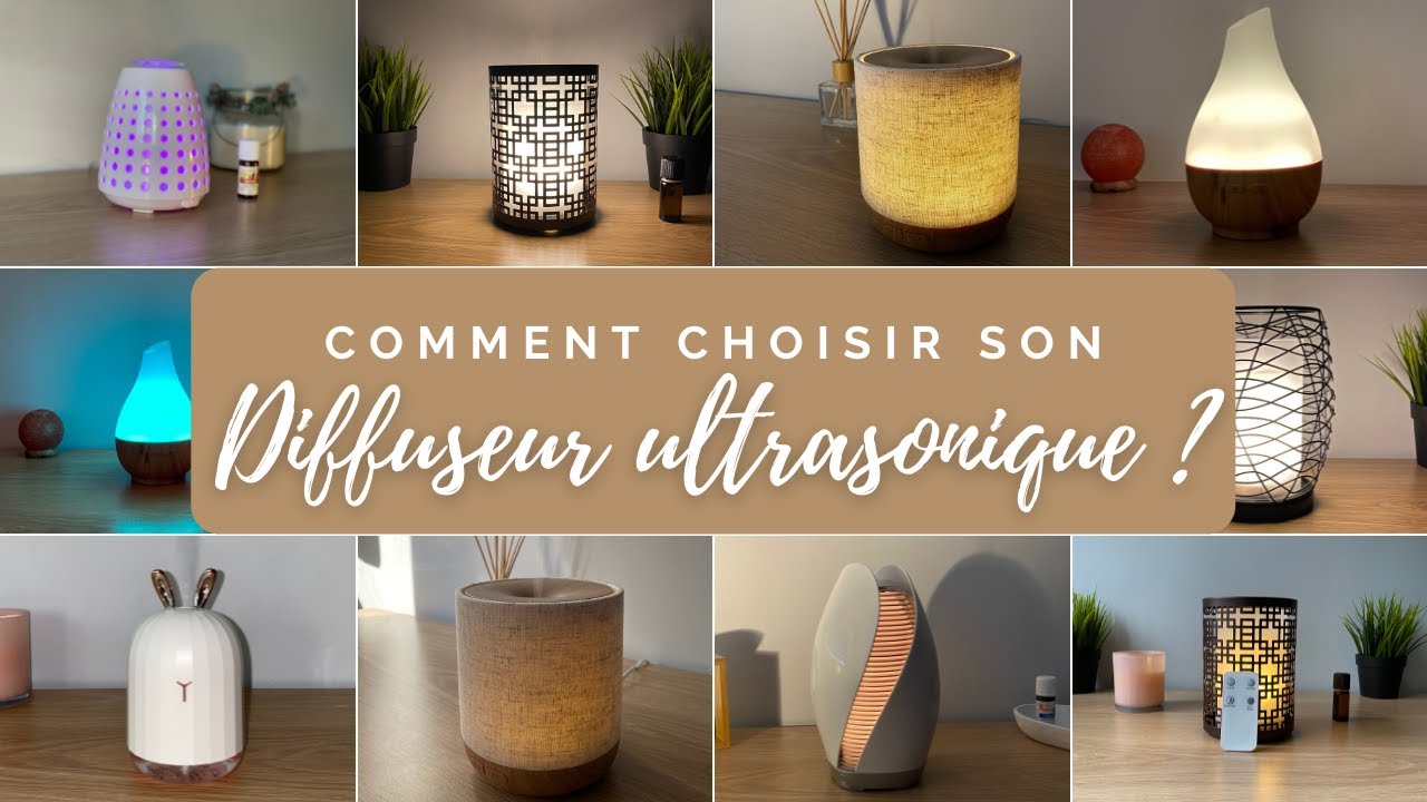 Comment choisir son diffuseur ultrasonique ? Choix diffuseur huiles
