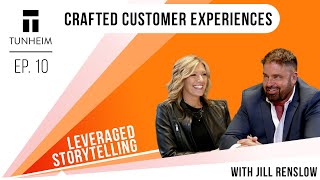 Jill Renslow – Crafted Customer Experience | Leveraged Storytelling Episode 10