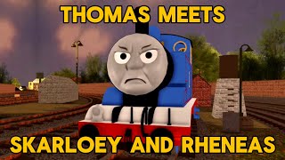 Thomas Meets Skarloey And Rheneas