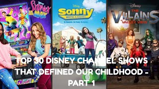 Top 30 Disney Channel shows that defined our childhood - Part 1!