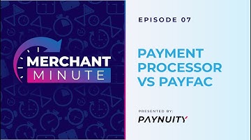 Payments Processor vs PayFac