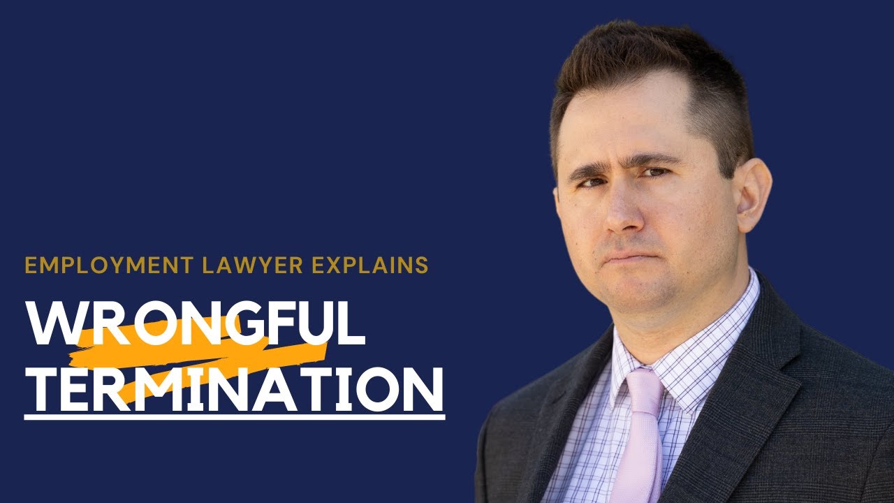 Wrongful Termination Explained By An Employment Lawyer YouTube