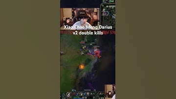 Xiao Chao Meng Darius v2 double kills #xiaochaomeng #darius